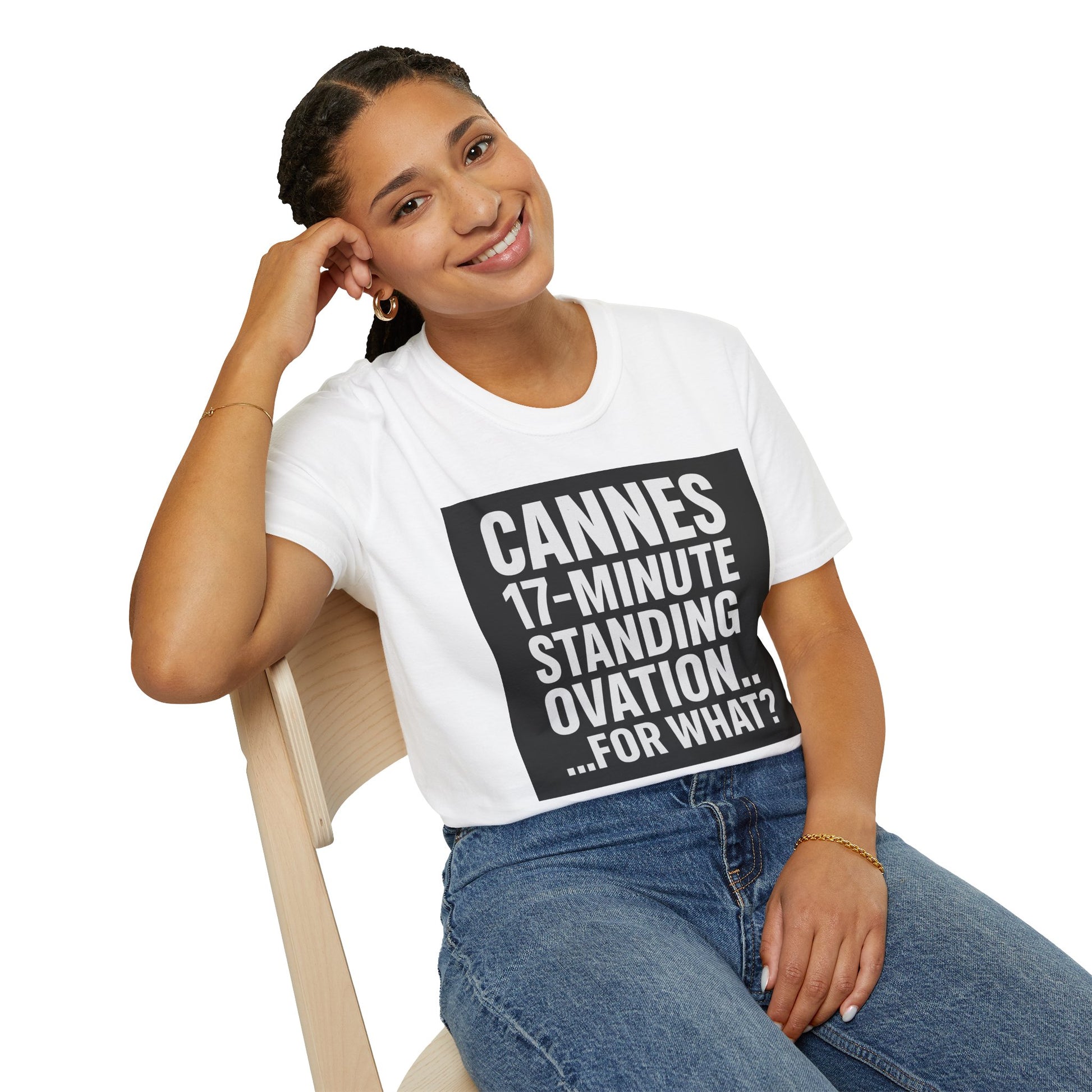 CANNES 17-MINUTE STANDING OVATION… FOR WHAT? | Film Festival Meme Tee – Unisex T-Shirt  – MEME IS LIFE™