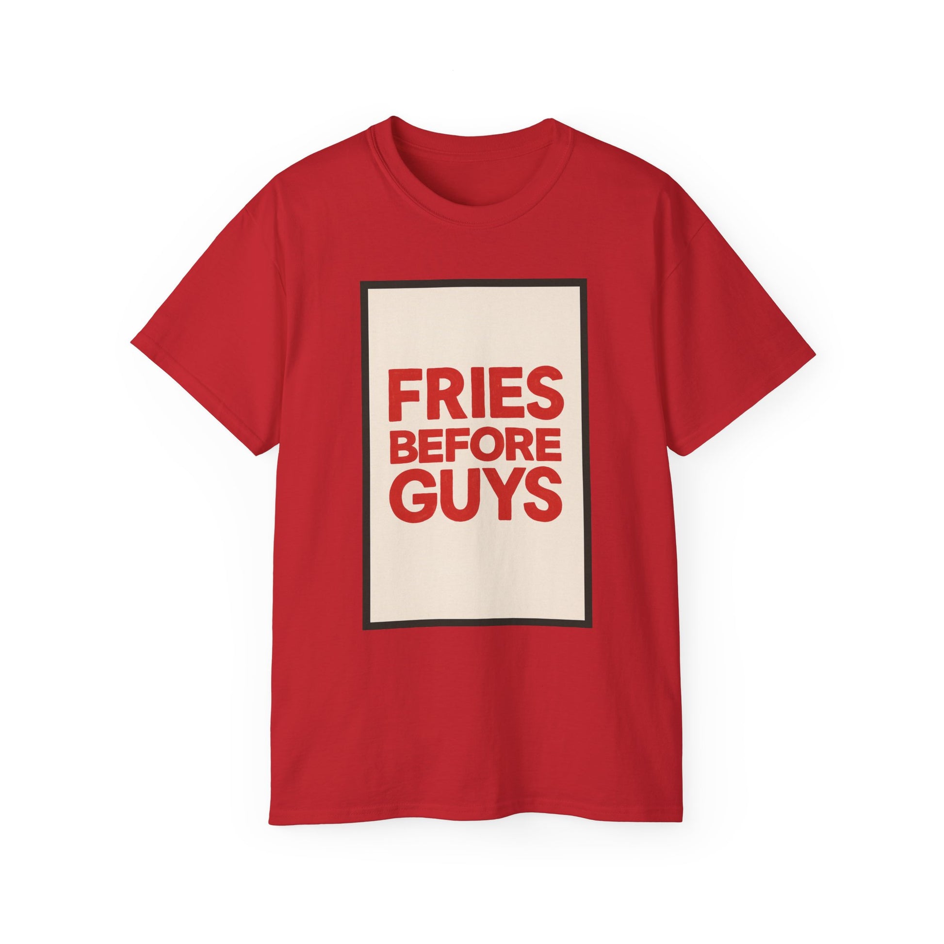 FRIES BEFORE GUYS. | American Meme Tee – MEME IS LIFE™