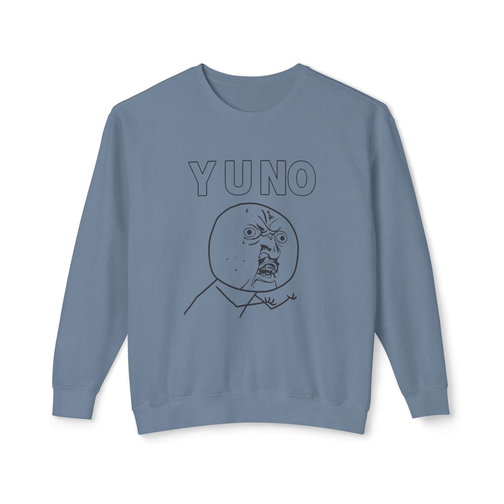 Art Y U NO? | Classic Rage Meme Sweatshirt – MEME IS LIFE™