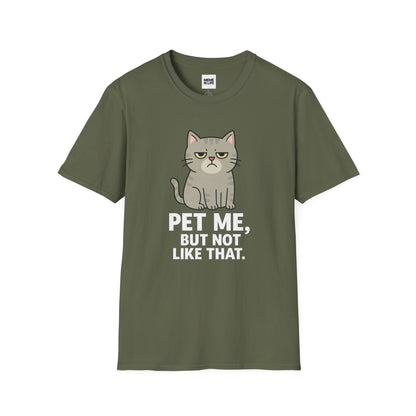 PET ME, BUT NOT LIKE THAT | Pet Lover Meme Tee – Unisex T-shirt by MEME IS LIFE™