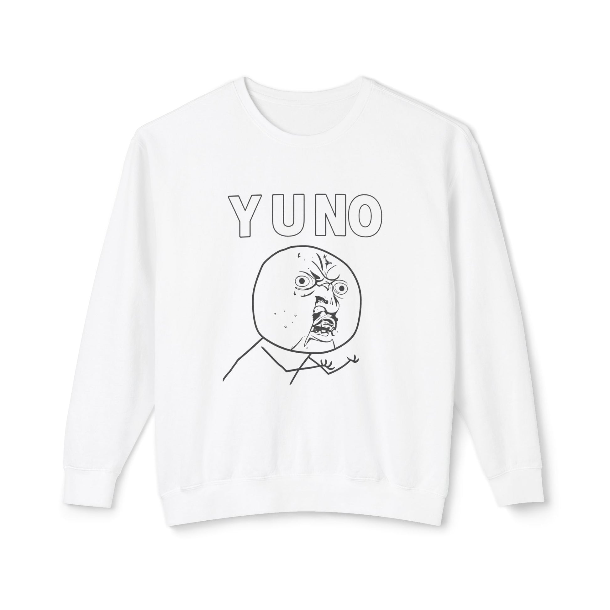 Art Y U NO? | Classic Rage Meme Sweatshirt – MEME IS LIFE™