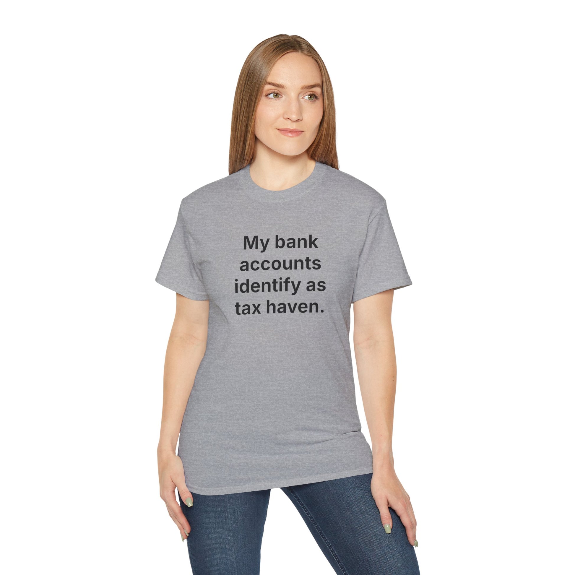 MY BANK ACCOUNTS IDENTIFY AS TAX HAVEN. | Fantasy Finance Meme Tee – Unisex T-Shirt – MEME IS LIFE™