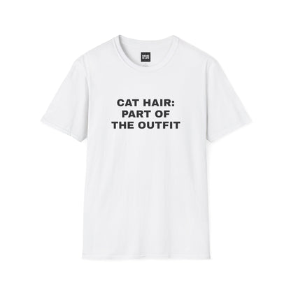 CAT HAIR: PART OF THE OUTFIT. | Ironic Cat Parent Tee – Unisex T-shirt by MEME IS LIFE™