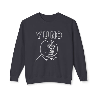 Y U NO? | Classic Rage Meme Sweatshirt – MEME IS LIFE™