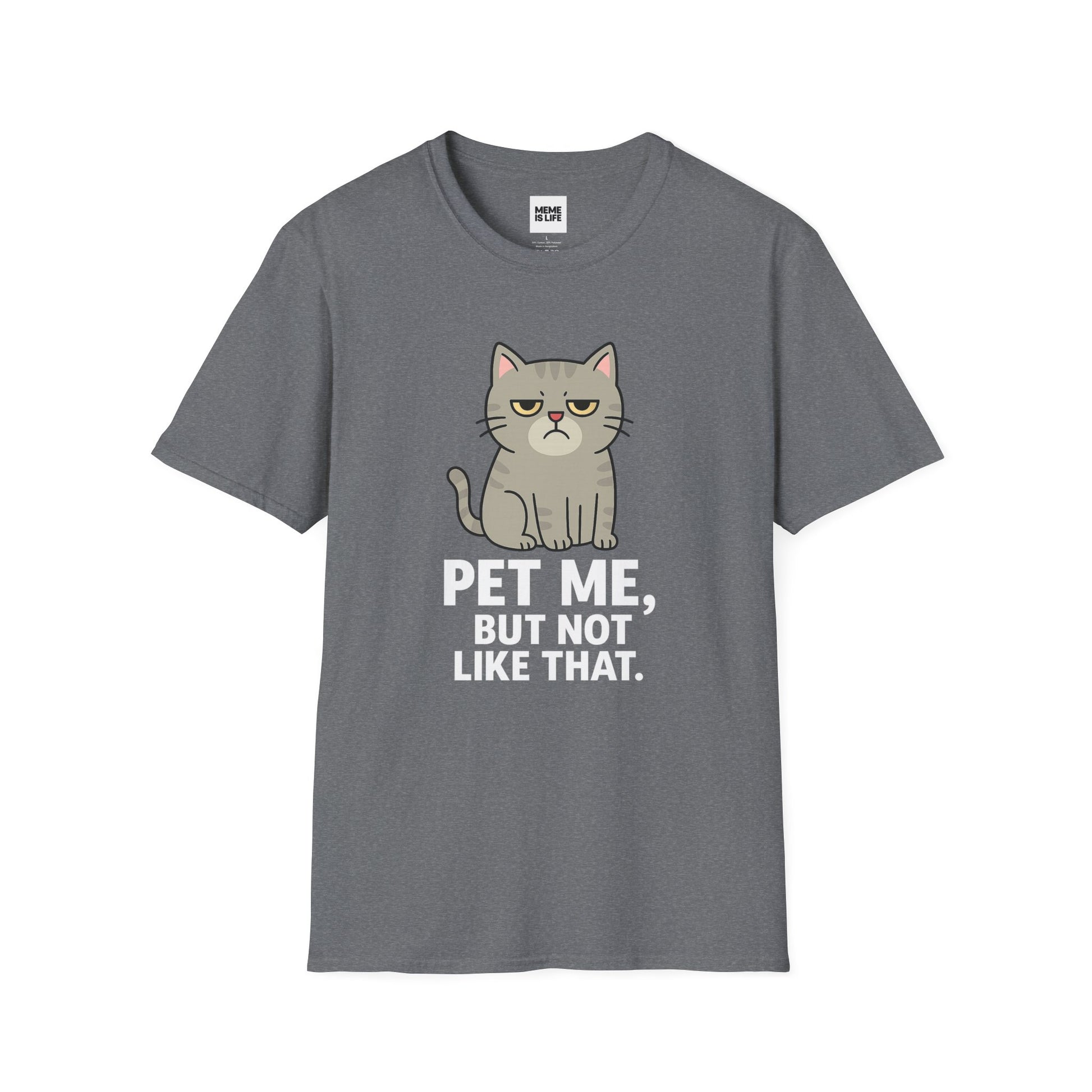 PET ME, BUT NOT LIKE THAT | Pet Lover Meme Tee – Unisex T-shirt by MEME IS LIFE™